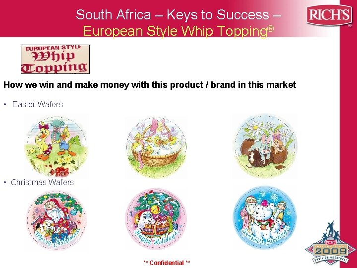 South Africa – Keys to Success – European Style Whip Topping® How we win South Africa – Keys to Success – European Style Whip Topping® How we win