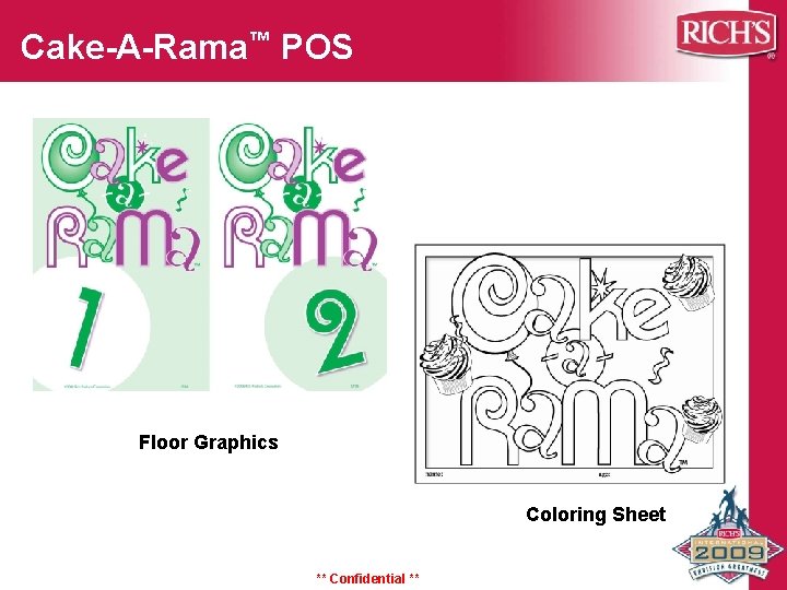 Cake-A-Rama™ POS Floor Graphics Coloring Sheet ** Confidential ** Cake-A-Rama™ POS Floor Graphics Coloring Sheet ** Confidential **