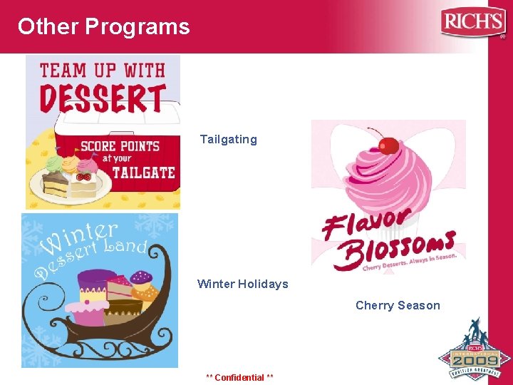 Other Programs Tailgating Winter Holidays Cherry Season ** Confidential ** 