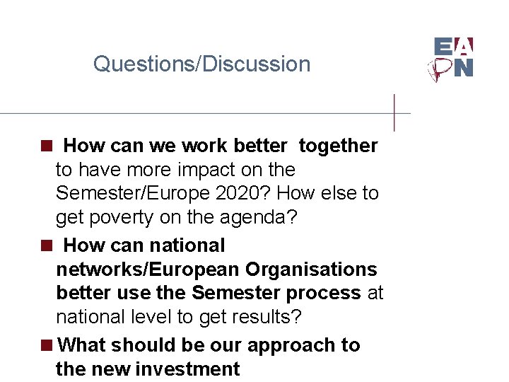 Questions/Discussion < How can we work better together to have more impact on the