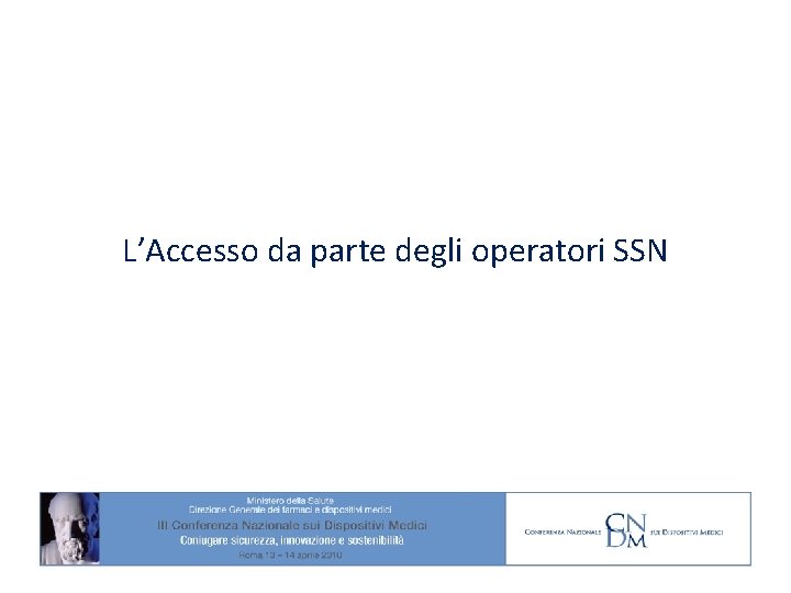 L’Accesso da parte degli operatori SSN 