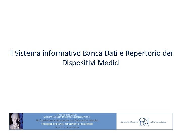 Il Sistema informativo Banca Dati e Repertorio dei Dispositivi Medici 