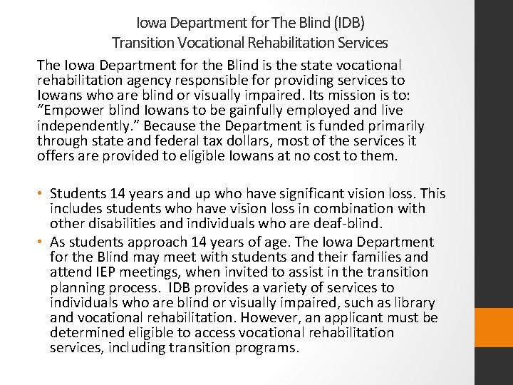 Iowa Department for The Blind (IDB) Transition Vocational Rehabilitation Services The Iowa Department for