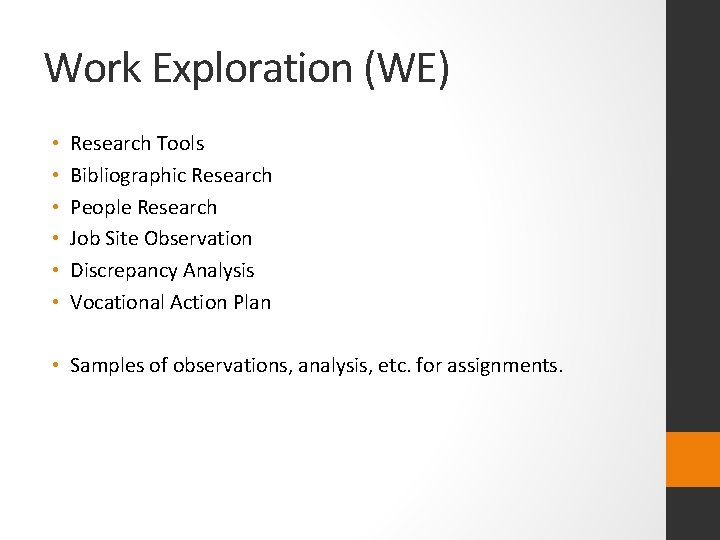 Work Exploration (WE) • • • Research Tools Bibliographic Research People Research Job Site