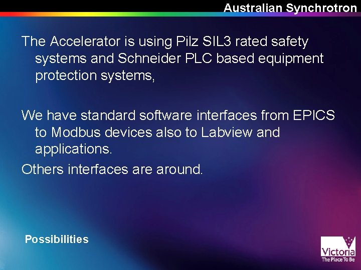 Australian Synchrotron The Accelerator is using Pilz SIL 3 rated safety systems and Schneider Australian Synchrotron The Accelerator is using Pilz SIL 3 rated safety systems and Schneider