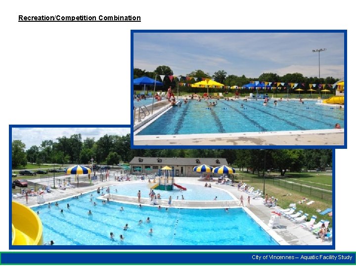 Recreation/Competition Combination City of Vincennes – Aquatic Facility Study 