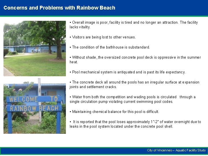 Concerns and Problems with Rainbow Beach • Overall image is poor, facility is tired