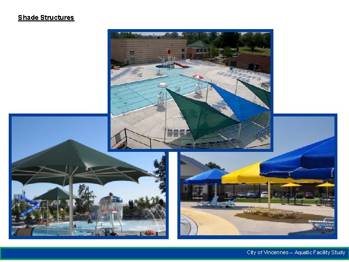 Shade Structures City of Vincennes – Aquatic Facility Study 