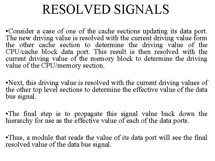 RESOLVED SIGNALS • Consider a case of one of the cache sections updating its