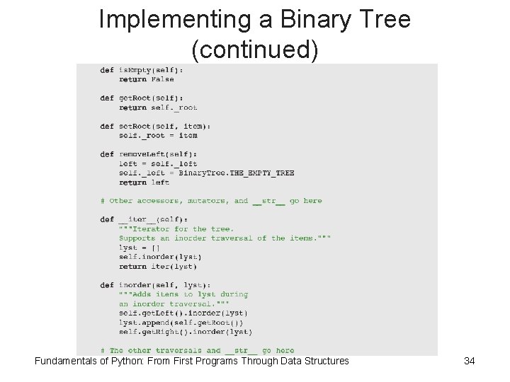 Implementing a Binary Tree (continued) Fundamentals of Python: From First Programs Through Data Structures