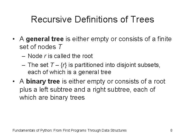 Recursive Definitions of Trees • A general tree is either empty or consists of