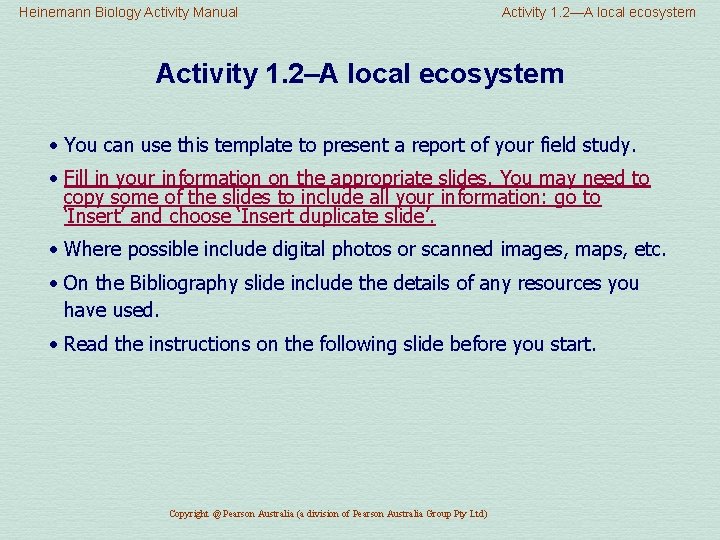 Heinemann Biology Activity Manual Activity 1. 2—A local ecosystem Activity 1. 2–A local ecosystem