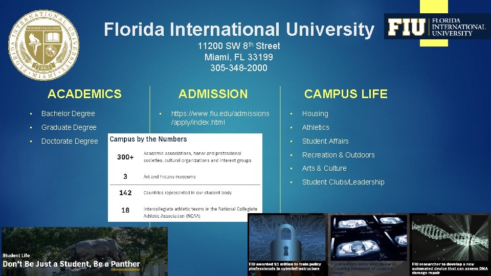 Florida International University 11200 SW 8 th Street Miami, FL 33199 305 -348 -2000