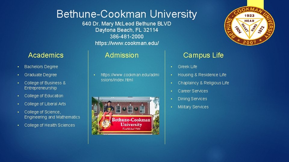 Bethune-Cookman University 640 Dr. Mary Mc. Leod Bethune BLVD Daytona Beach, FL 32114 386