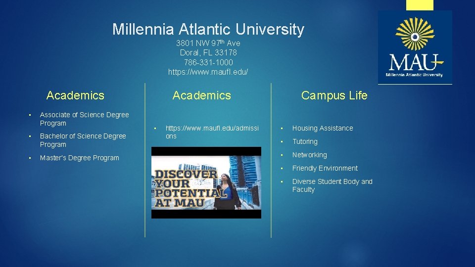 Millennia Atlantic University 3801 NW 97 th Ave Doral, FL 33178 786 -331 -1000