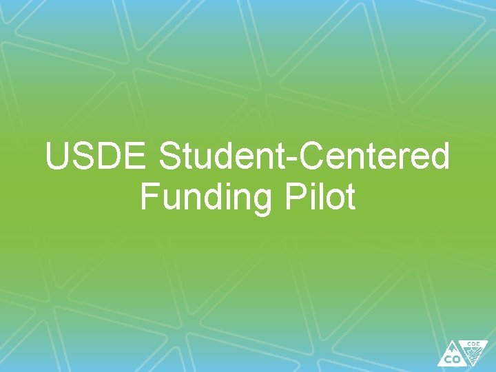 USDE Student-Centered Funding Pilot 