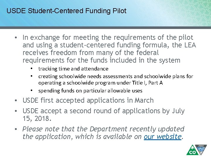 USDE Student-Centered Funding Pilot • In exchange for meeting the requirements of the pilot