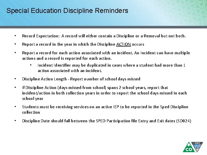 Special Education Discipline Reminders • Record Expectation: A record will either contain a Discipline