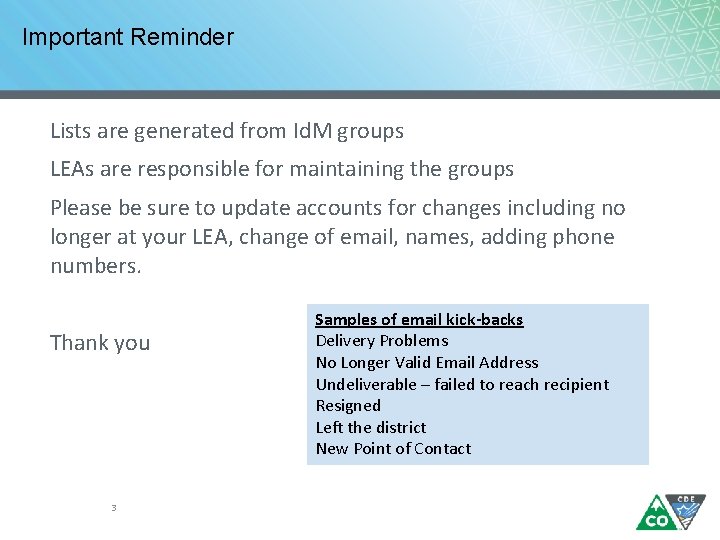 Important Reminder Lists are generated from Id. M groups LEAs are responsible for maintaining