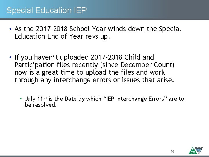 Special Education IEP • As the 2017 -2018 School Year winds down the Special