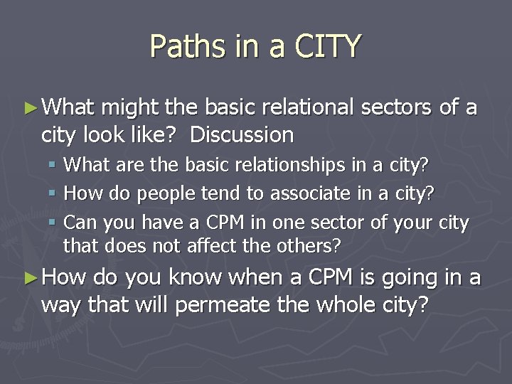 Paths in a CITY ► What might the basic relational sectors of a city