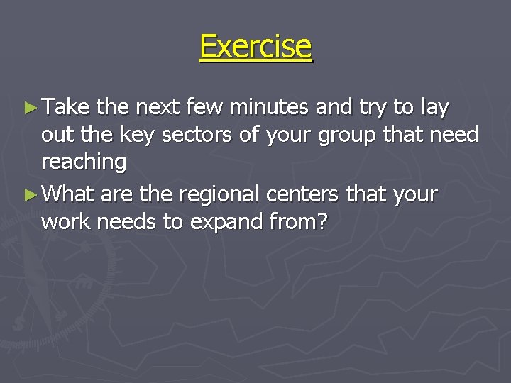 Exercise ► Take the next few minutes and try to lay out the key