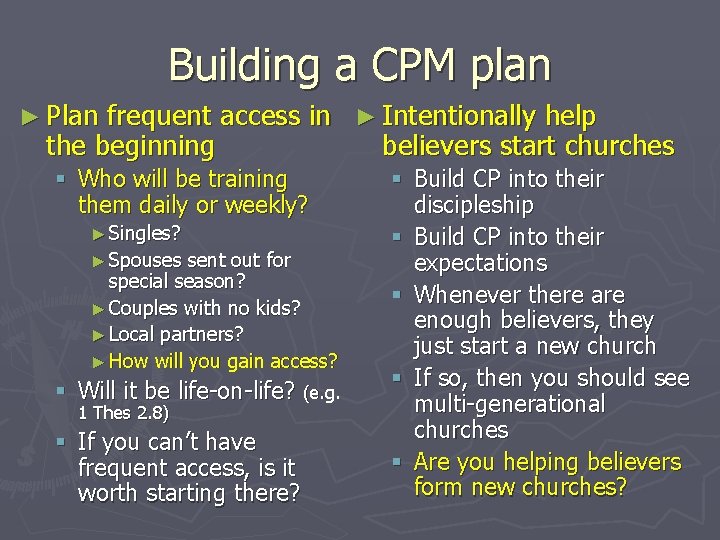 Building a CPM plan ► Plan frequent access in ► Intentionally help the beginning