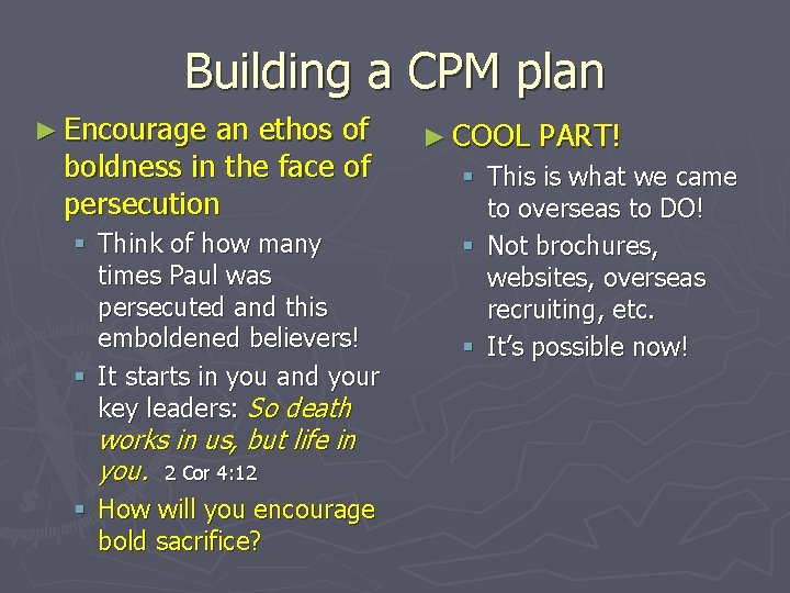 Building a CPM plan ► Encourage an ethos of boldness in the face of