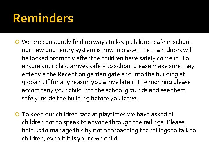 Reminders We are constantly finding ways to keep children safe in schoolour new door