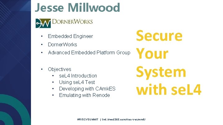 Jesse Millwood • Embedded Engineer • Dorner. Works • Advanced Embedded Platform Group •