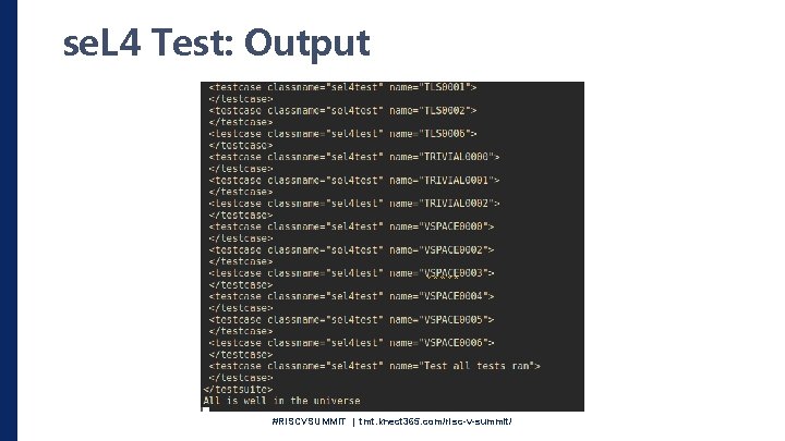 se. L 4 Test: Output #RISCVSUMMIT | tmt. knect 365. com/risc-v-summit/ 