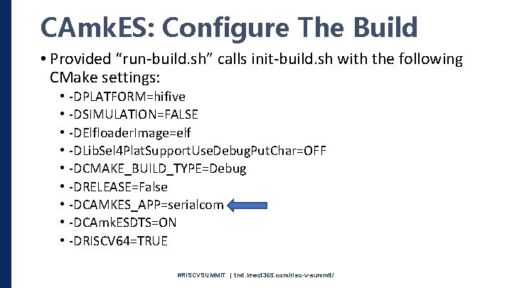 CAmk. ES: Configure The Build • Provided “run-build. sh” calls init-build. sh with the