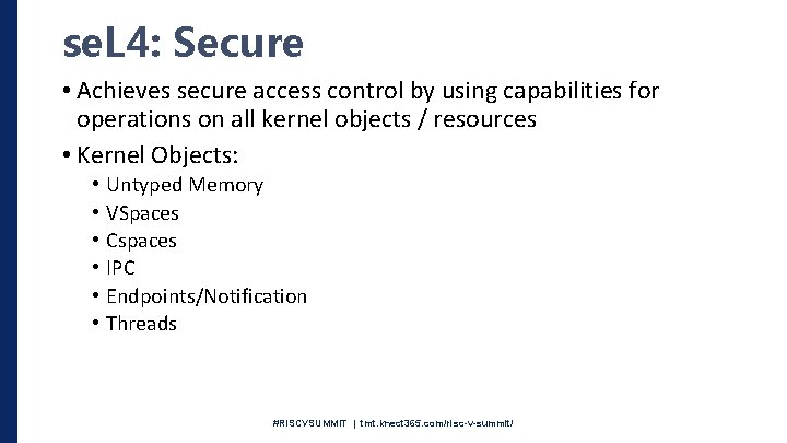 se. L 4: Secure • Achieves secure access control by using capabilities for operations