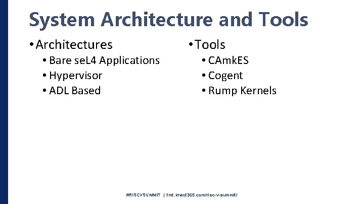 System Architecture and Tools • Architectures • Tools • Bare se. L 4 Applications