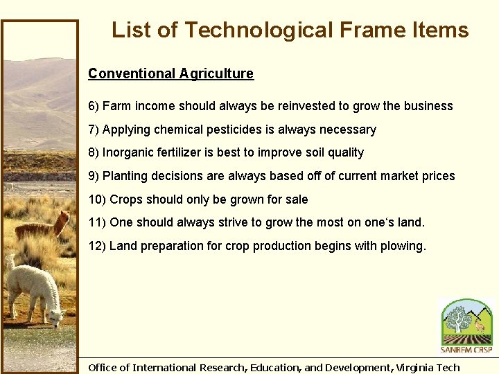List of Technological Frame Items Conventional Agriculture 6) Farm income should always be reinvested