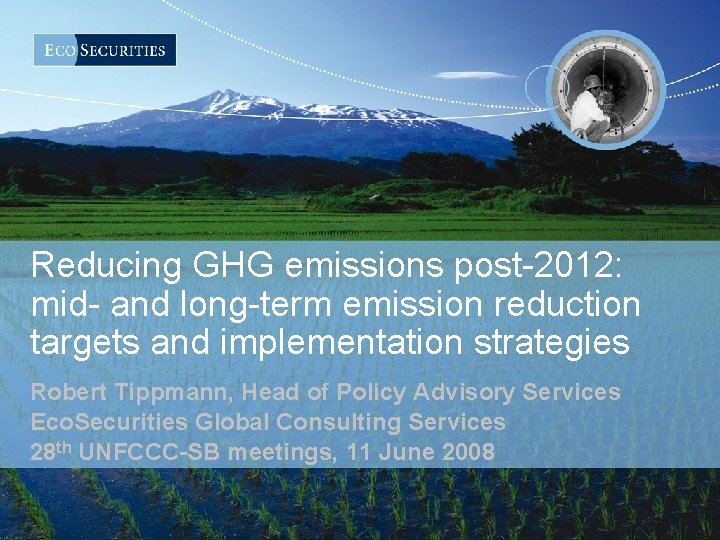 Reducing GHG emissions post-2012: mid- and long-term emission reduction targets and implementation strategies Robert