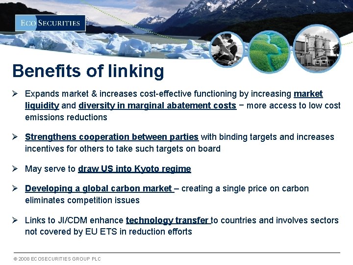 Benefits of linking Ø Expands market & increases cost-effective functioning by increasing market liquidity