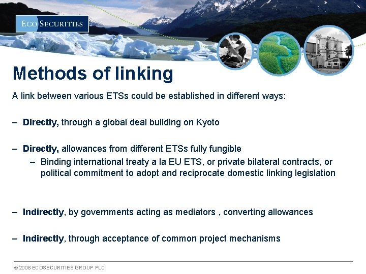 Methods of linking A link between various ETSs could be established in different ways:
