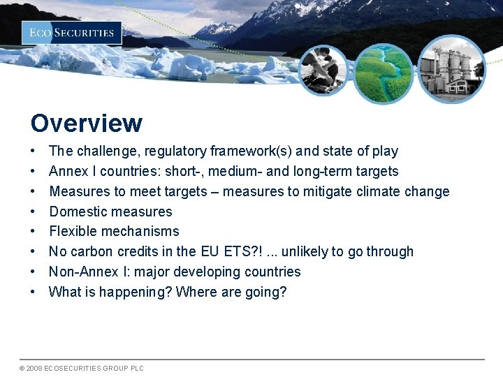 Overview • • The challenge, regulatory framework(s) and state of play Annex I countries: