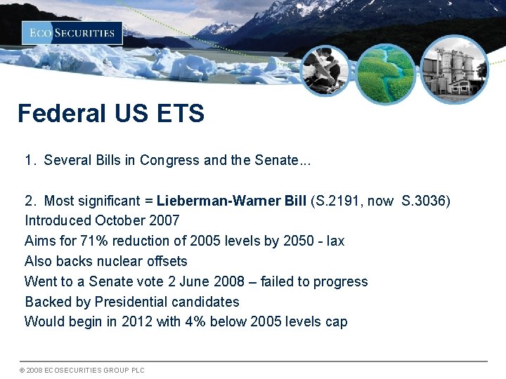 Federal US ETS 1. Several Bills in Congress and the Senate. . . 2.
