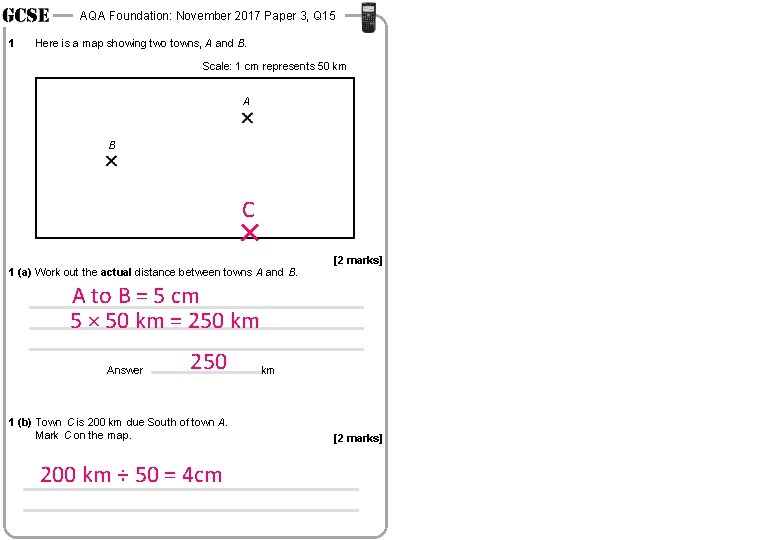 AQA Foundation: November 2017 Paper 3, Q 15 1 Here is a map showing