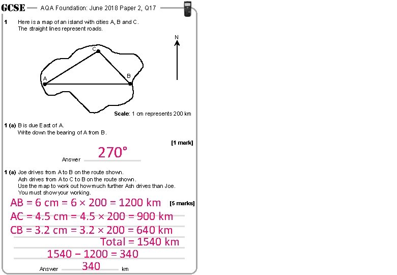 AQA Foundation: June 2018 Paper 2, Q 17 1 Here is a map of