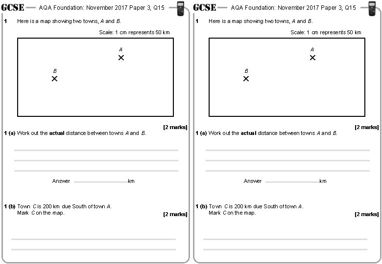 AQA Foundation: November 2017 Paper 3, Q 15 1 Here is a map showing