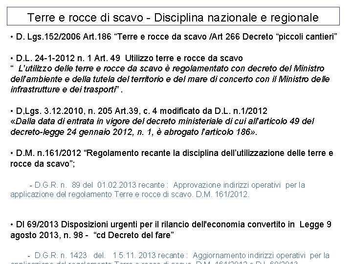 Terre e rocce di scavo - Disciplina nazionale e regionale • D. Lgs. 152/2006