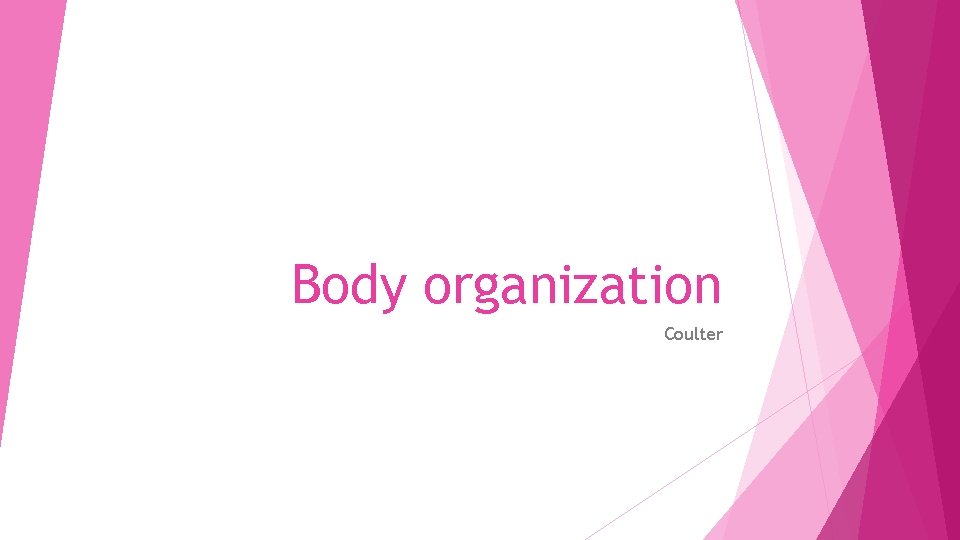 Body organization Coulter 