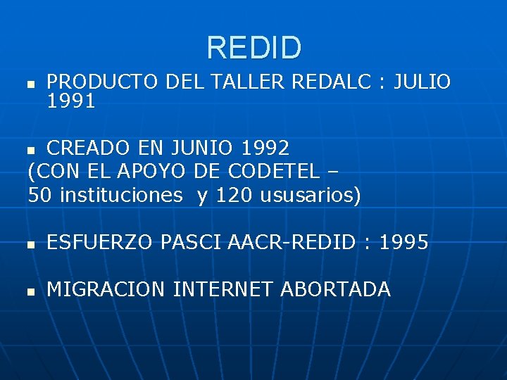 REDID n PRODUCTO DEL TALLER REDALC : JULIO 1991 CREADO EN JUNIO 1992 (CON