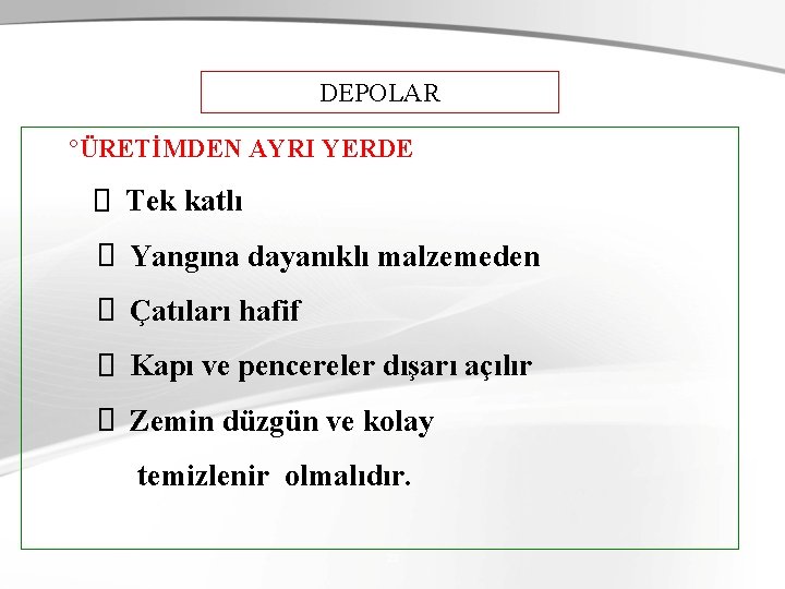 DEPOLAR °ÜRETİMDEN AYRI YERDE Tek katlı Yangına dayanıklı malzemeden Çatıları hafif Kapı ve pencereler