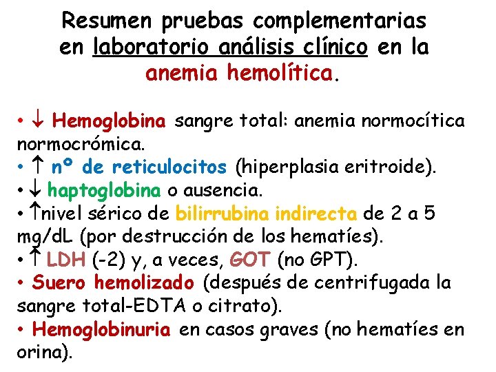 Resumen pruebas complementarias en laboratorio análisis clínico en la anemia hemolítica. • Hemoglobina sangre
