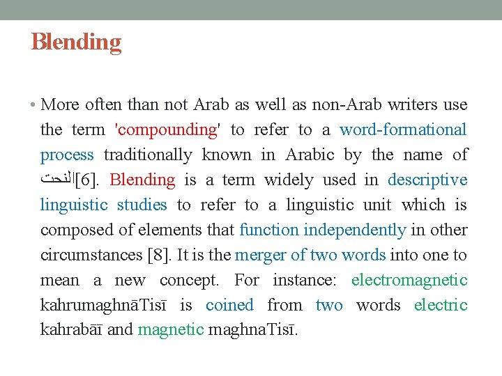 Blending • More often than not Arab as well as non-Arab writers use the