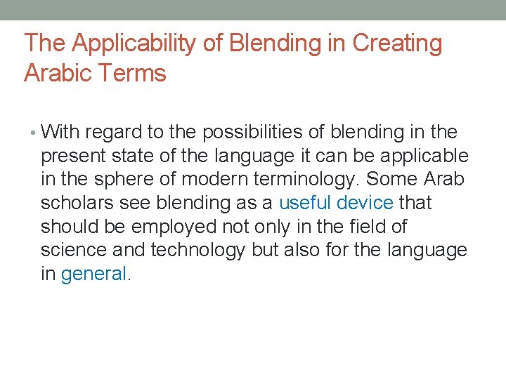 The Applicability of Blending in Creating Arabic Terms • With regard to the possibilities